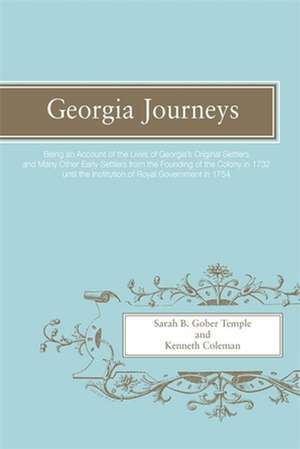 Georgia Journeys: Being an Account of the Lives of Georgia's Original Settlers and Many Other Early Settlers de Sarah Gober Temple