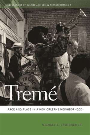 Treme: Race and Place in a New Orleans Neighborhood de Michael E. Crutcher