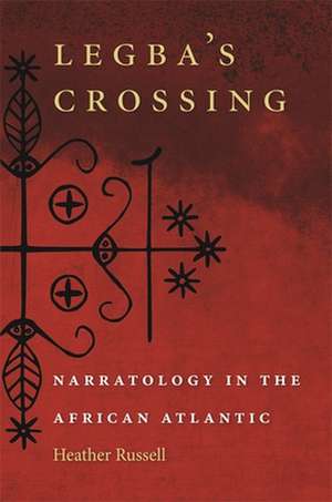 Legba's Crossing de Heather Russell