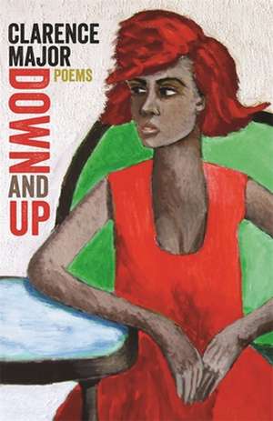 Down and Up: Poems de Clarence Major