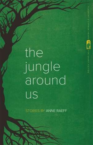 The Jungle Around Us de Anne Raeff