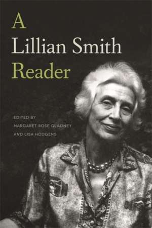 A Lillian Smith Reader de Margaret Rose Gladney