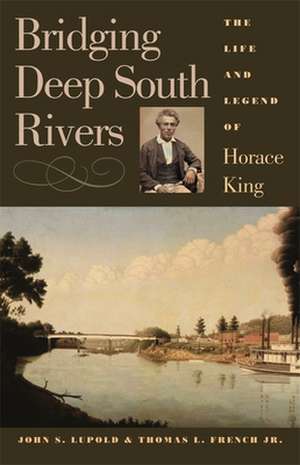 Bridging Deep South Rivers de John S. Lupold