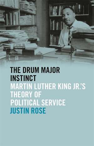 The Drum Major Instinct de Justin Rose