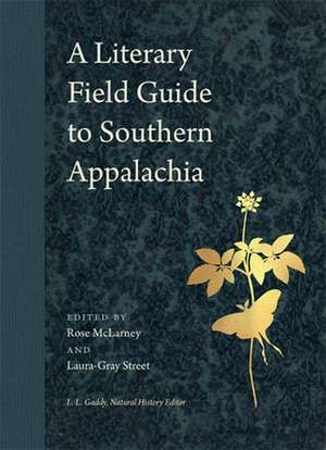 A Literary Field Guide to Southern Appalachia de Rose McLarney