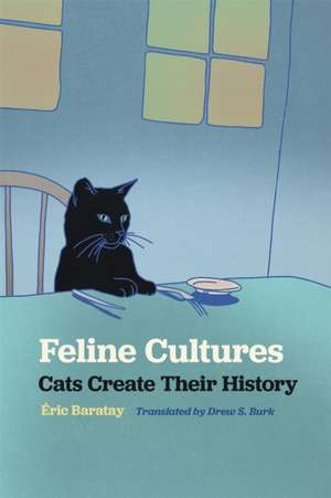 Feline Cultures de Éric Baratay