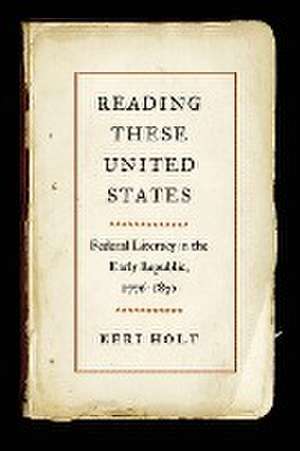 Reading These United States de Keri Holt