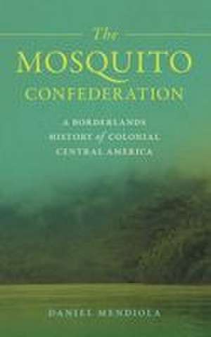 Mosquito Confederation de Daniel Mendiola