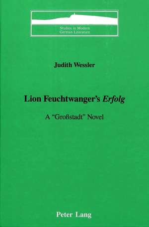 Lion Feuchtwanger's Erfolg de Judith Wessler