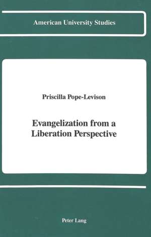 Evangelization from a Liberation Perspective de Priscilla Pope-Levison