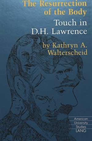 The Resurrection of the Body de Kathryn A. Walterscheid