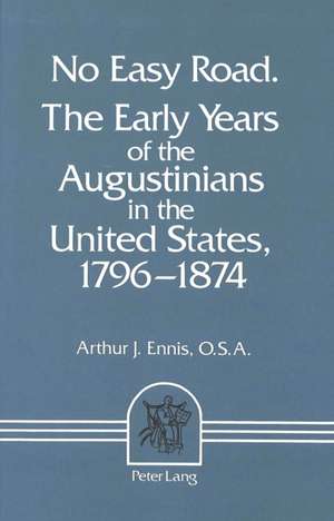 No Easy Road de Arthur J. Ennis