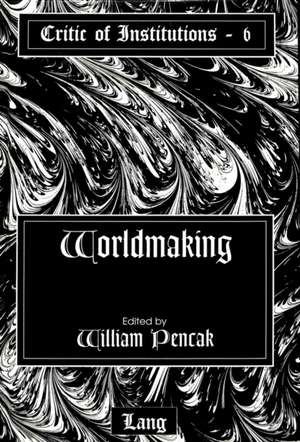 Worldmaking de William Pencak