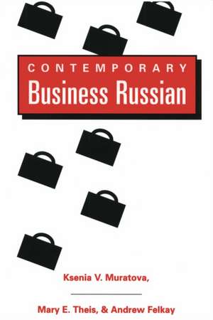 Contemporary Business Russian de Ksenia V. Muratova