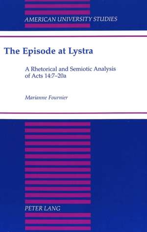 The Episode at Lystra de Marianne Fournier