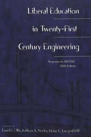 Liberal Education in 21st Century Engineering: Through a Poet's I de David F. Ollis