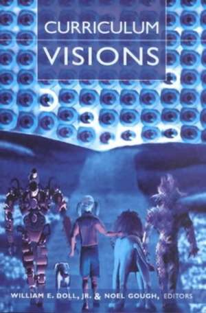 Curriculum Visions de William E. Doll