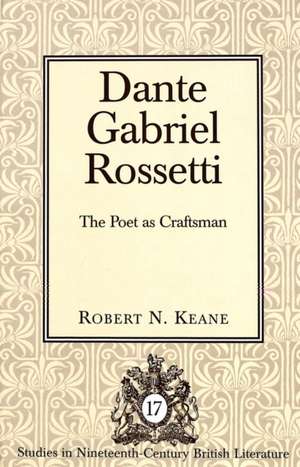 Dante Gabriel Rossetti de Robert N. Keane