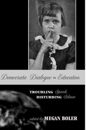 Democratic Dialogue in Education de Megan Boler