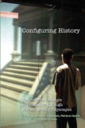 Configuring History de James J. Sosnoski