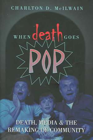 When Death Goes Pop de Charlton D. McIlwain