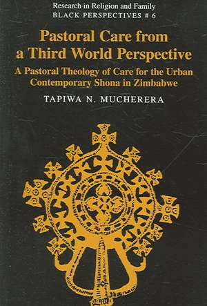 Pastoral Care from a Third World Perspective de Tapiwa N. Mucherera