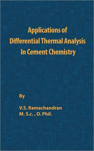 Application of Differential Thermal Analysis in Cement Chemistry de V. S. Ramachandran