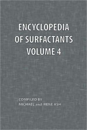 Encyclopedia of Surfactants Volume 4 de Michael Ash