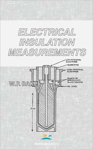 Electrical Insulation Measurements de W. P. Baker