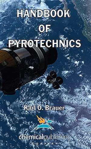 Handbook of Pyrotechnics de Karl O. Brauer