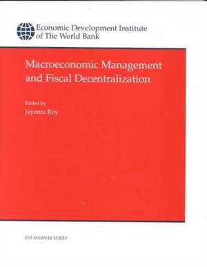 Macroeconomic Management and Fiscal Decentralization: "" de Jayanta Roy