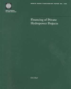 Financing of Private Hydropower Projects de Chris Head