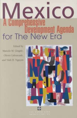 Mexico a Comprehensive Development Agenda for the New Era de Myilibrary