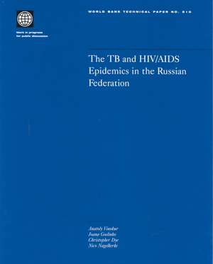 The TB and HIV/AIDS Epidemics in the Russian Federation de Anatoly Vinokur