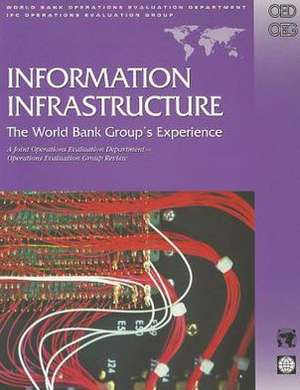 Information Infrastructure: The World Bank Group's Experience de Alain Barbu