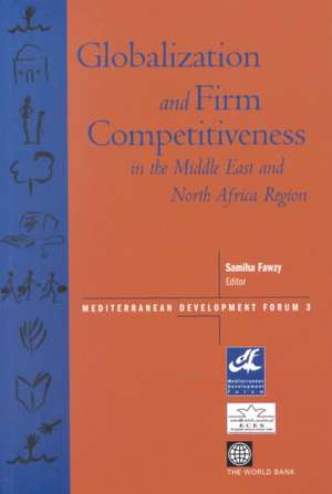 Globalization and Firm Competitiveness in the Middle East and North Africa Region de Allison Eir Jenks