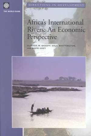 Africa's International Rivers: An Economic Perspective de Claudia W. Sadoff