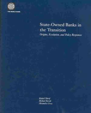 State-Owned Banks in the Transition: Origins, Evolution, and Policy Responses de Khaled Sherif