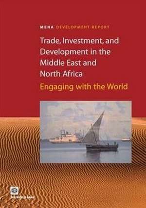 Trade, Investment, and Development in the Middle East and North Africa de Dipak Das Gupta