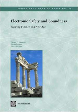 Electronic Safety and Soundness: Securing Finance in a New Age de Thomas C. Glaessner