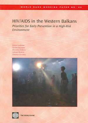 HIV/Aids in the Western Balkans: Priorities for Early Prevention in a High-risk Environment de Joana Godinho