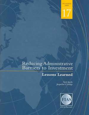 Reducing Administrative Barriers to Investment: Lessons Learned de Scott Jacobs