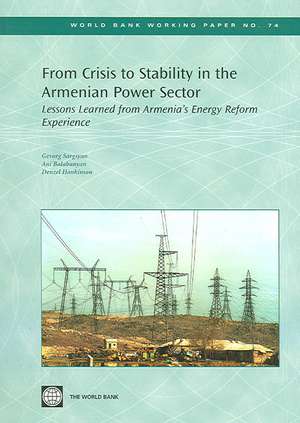 From Crisis to Stability in the Armenian Power Sector: Lessons Learned from Armenia's Energy Reform Experience de Gevorg Sargsyan