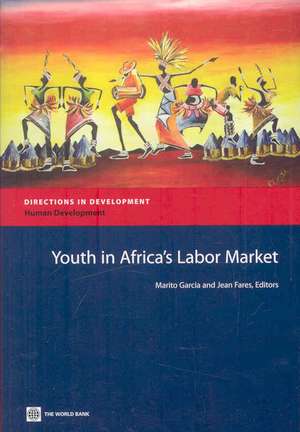 Youth in Africa's Labor Market de Marito Garcia