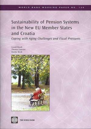 Sustainability of Pension Systems in the New Eu Member States and Croatia de Leszek Kasek