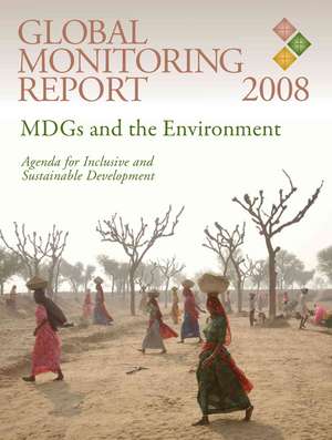 MDGs and the Environment: Agenda for Inclusive and Sustainable Development de World Bank Group