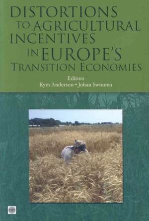 Distortions to Agricultural Incentives in Europe's Transition Economies de Kym Anderson