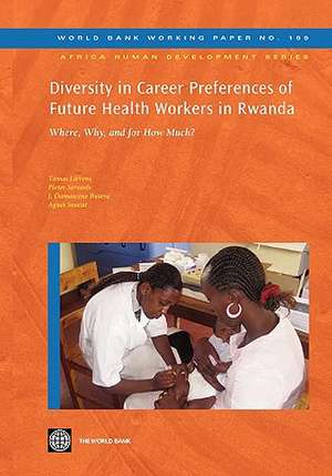 Diversity in Career Preferences of Future Health Workers in Rwanda: Where, Why, and for How Much? de Tomas Lievens