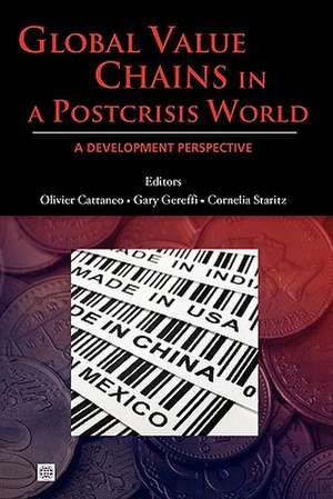 Global Value Chains in a Postcrisis World: A Development Perspective de Olivier Cattaneo