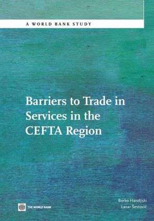 Barriers to Trade in Services in the Cefta Region de Borko Handjiski